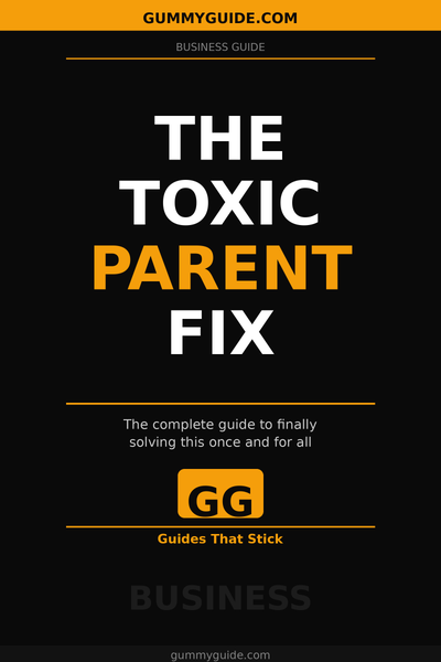 The Toxic Parent Fix