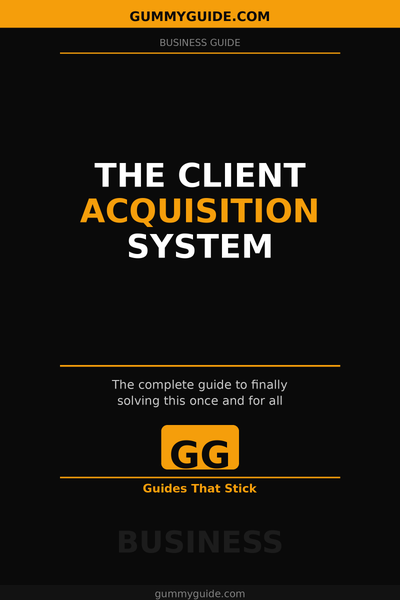 The Client Acquisition System